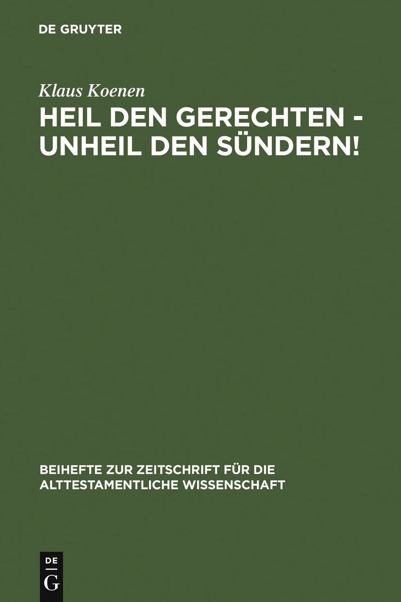 Heil den Gerechten - Unheil den Sundern!: Ein Beitrag zur Theologie der Prophetenbucher