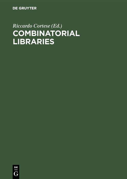 Combinatorial Libraries: Synthesis, Screening and Application Potential