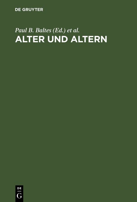 Alter und Altern: Ein interdisziplinärer Studientext zur Gerontologie