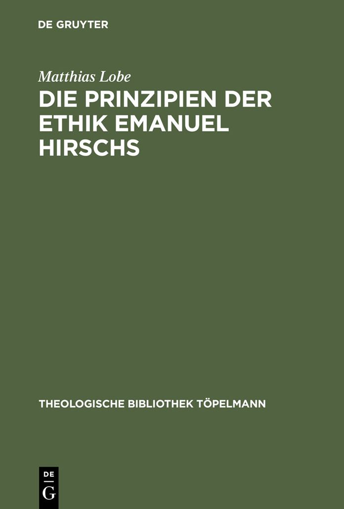 Die Prinzipien der Ethik Emanuel Hirschs