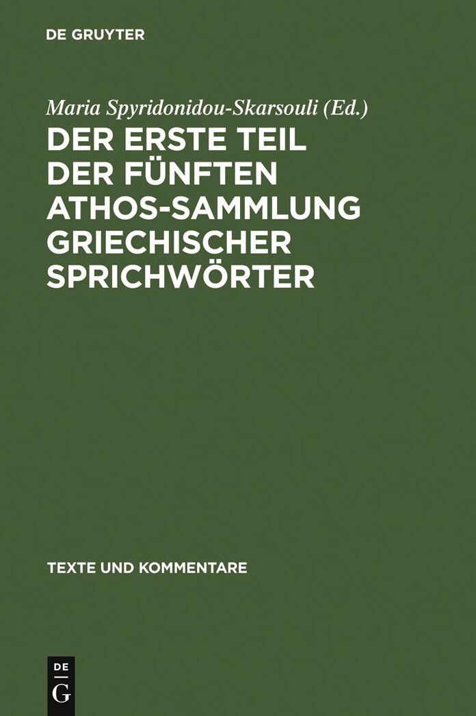 Der erste Teil der funften Athos-Sammlung griechischer Sprichworter: Kritische Ausgabe mit Kommentar