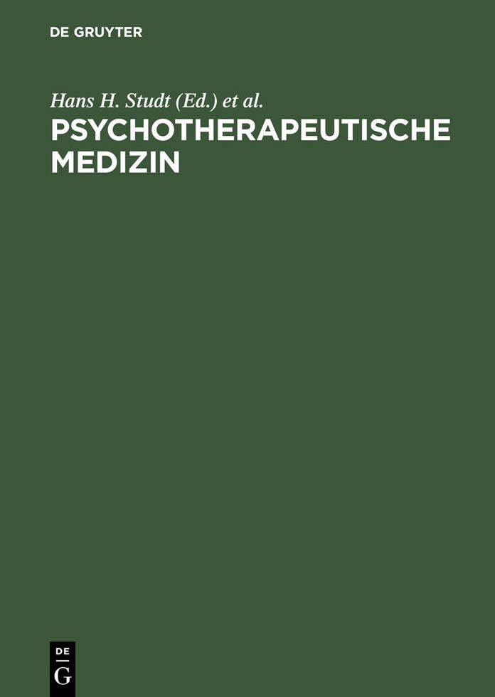 Psychotherapeutische Medizin: Psychoanalyse - Psychosomatik - Psychotherapie. Ein Leitfaden für Klinik und Praxis