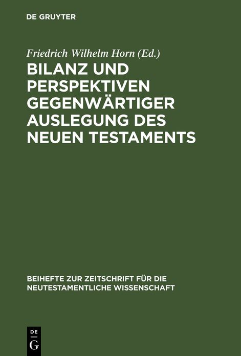 Bilanz und Perspektiven Gegenwaertiger Auslegung den Neuen Testaments Symposium Zum 65: Geburtstag von Georg Strecker