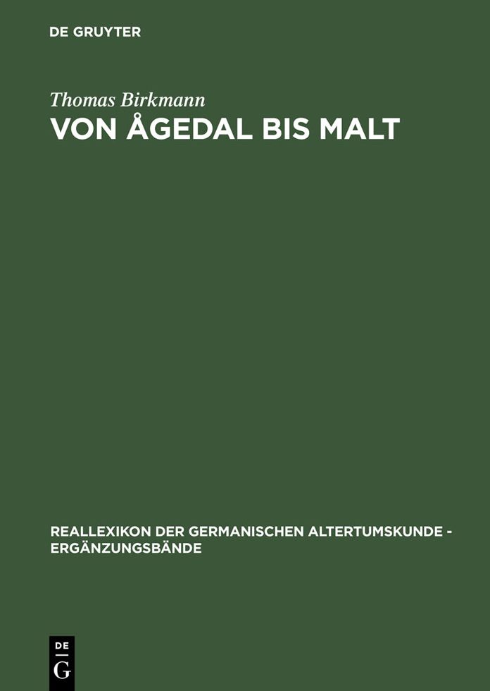 Von Agedal bis Malt: Die skandinavischen Runeninschriften vom Ende des 5. bis Ende des 9. Jahrhunderts