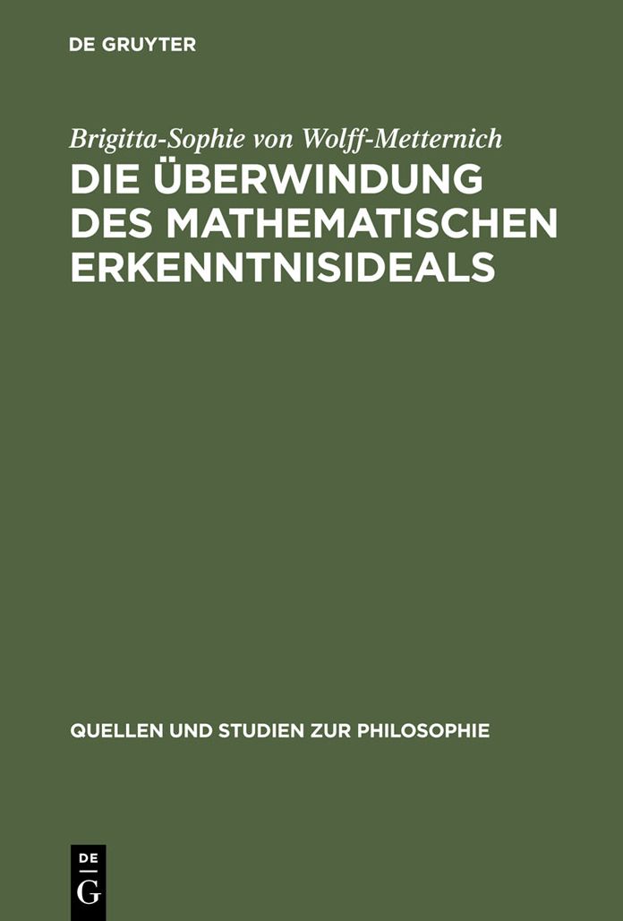 Die Uberwindung des mathematischen Erkenntnisideals: Kants Grenzbestimmung von Mathematik und Philosophie