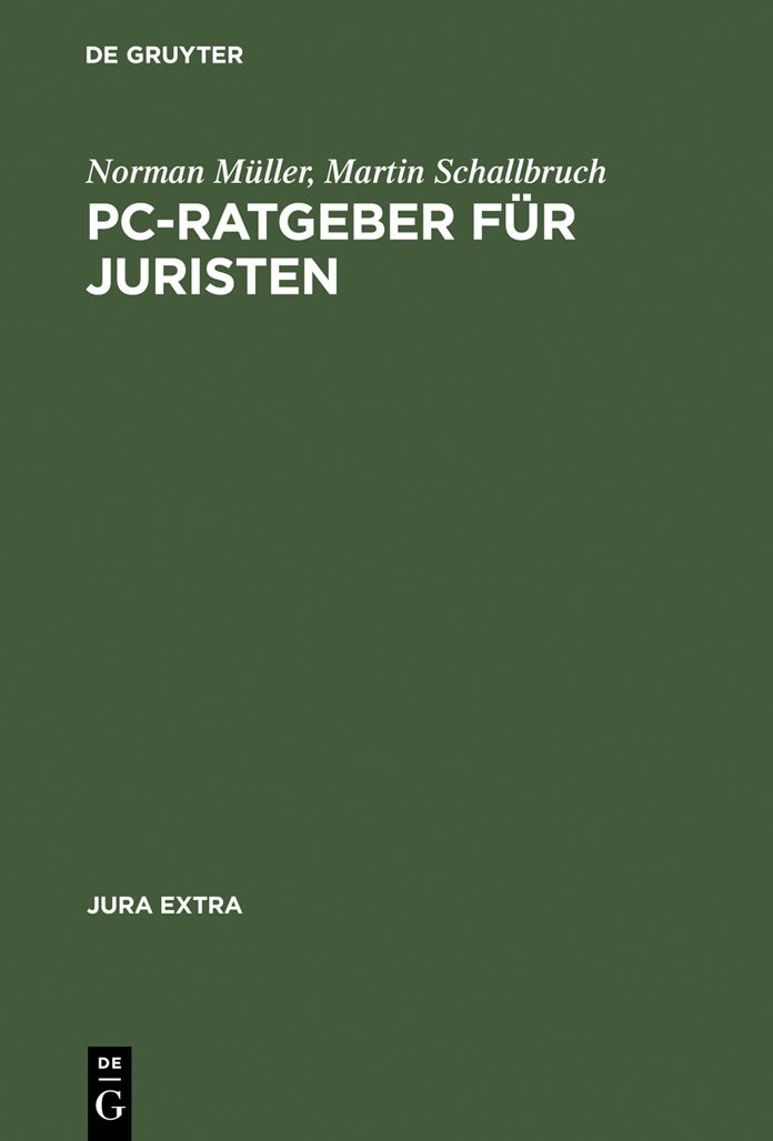 PC-Ratgeber fur Juristen: Textverarbeitung, Datenbanken, Internet