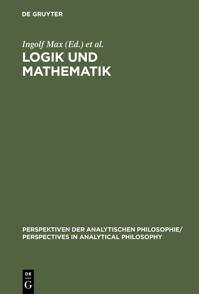 Logik und Mathematik: Frege-Kolloquium Jena 1993