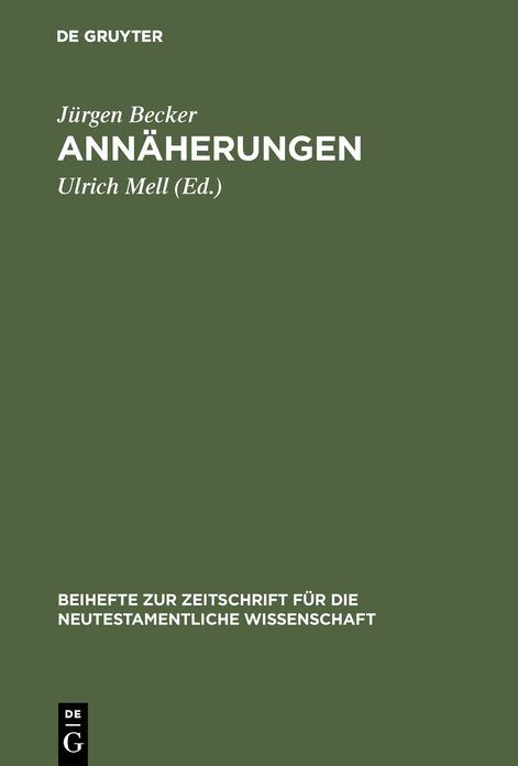 Annaeherungen: Zur Urchristlichen Theologiegeschichte und zum Umgang mit Ihren Quellen