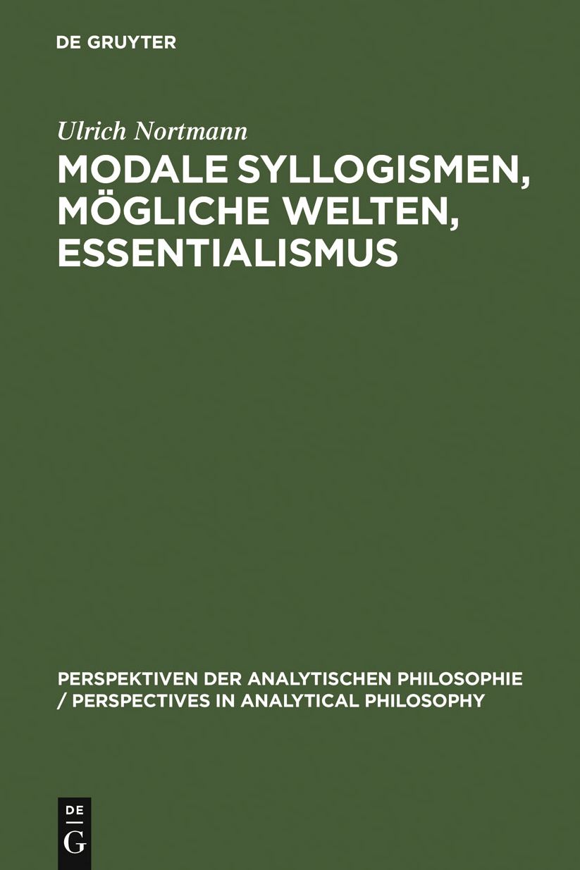 Modale Syllogismen, mogliche Welten, Essentialismus: Eine Analyse der aristotelischen Modallogik