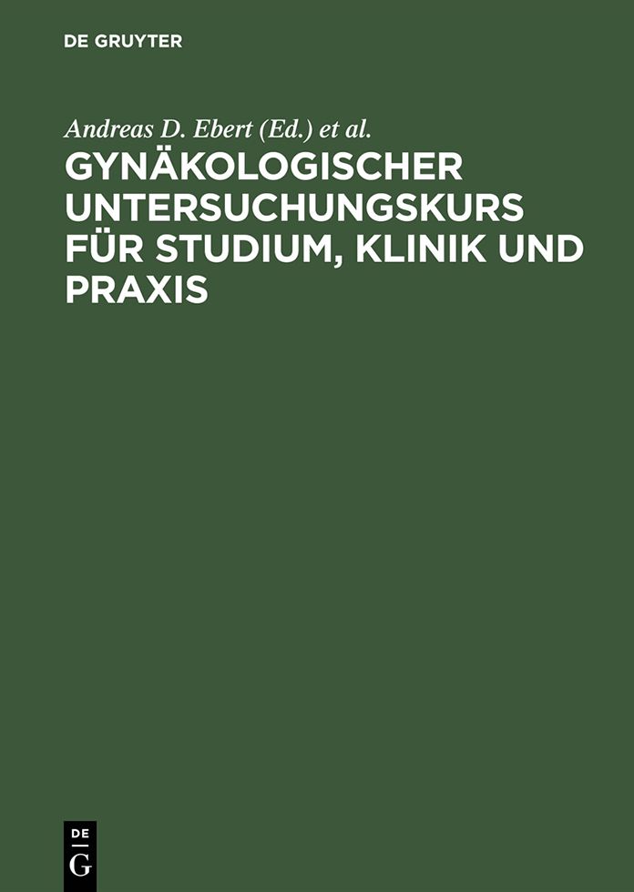 Gynakologischer Untersuchungskurs fur Studium, Klinik und Praxis