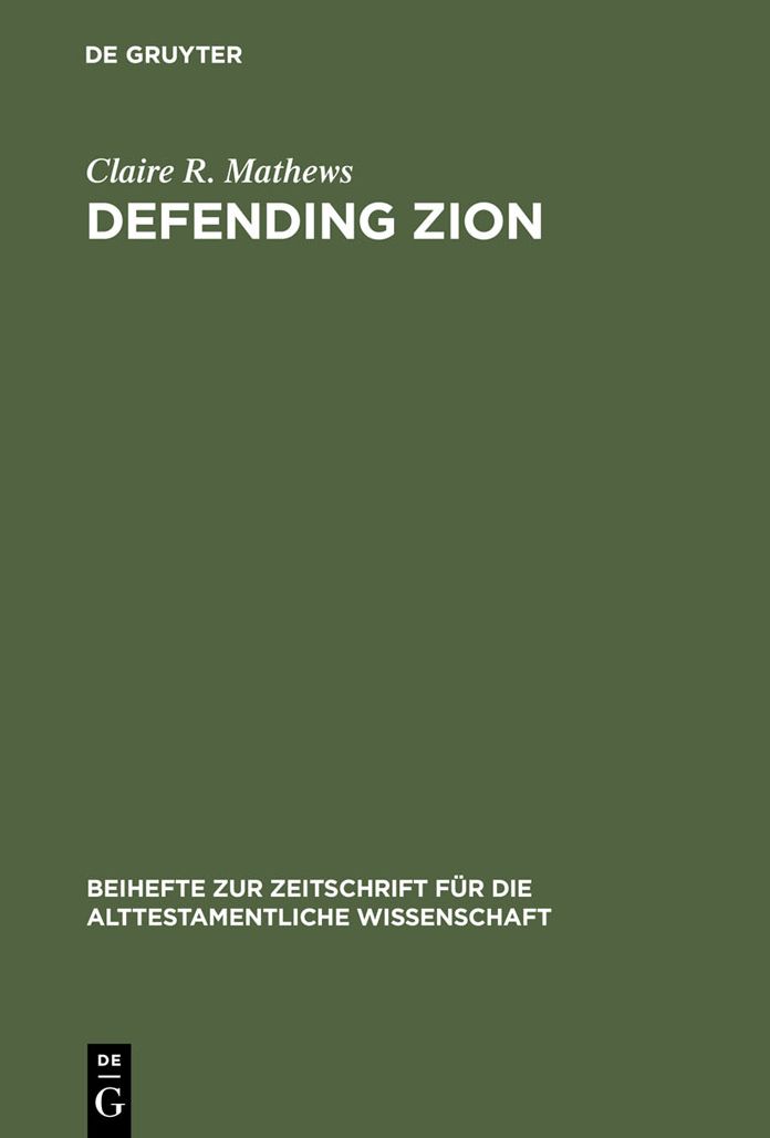 Defending Zion: Edom's Desolation and Jacob's Restoration (Isaiah 34-35) in Context