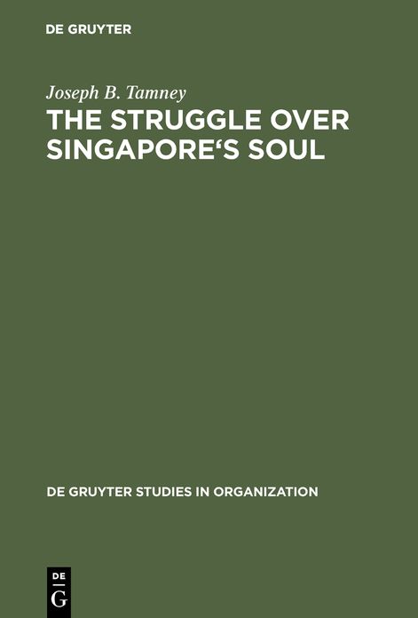 The Struggle over Singapore's Soul: Western Modernization and Asian Culture