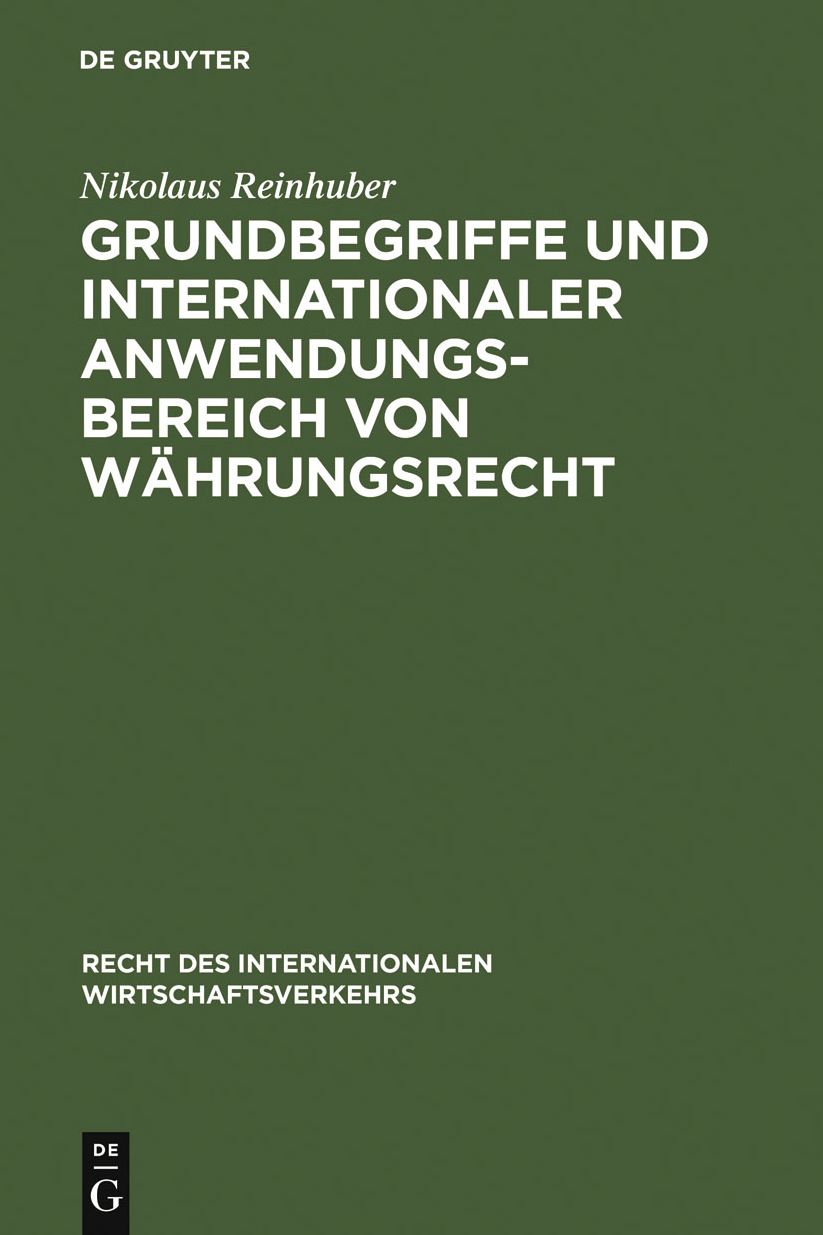 Grundbegriffe und internationaler Anwendungsbereich von Wahrungsrecht