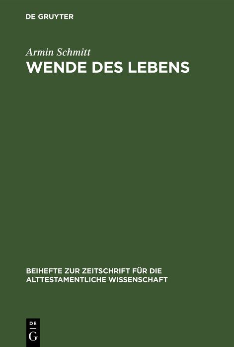 Wende Des Lebens: Untersuchungen Zu Einem Situations-Motiv Der Bibel