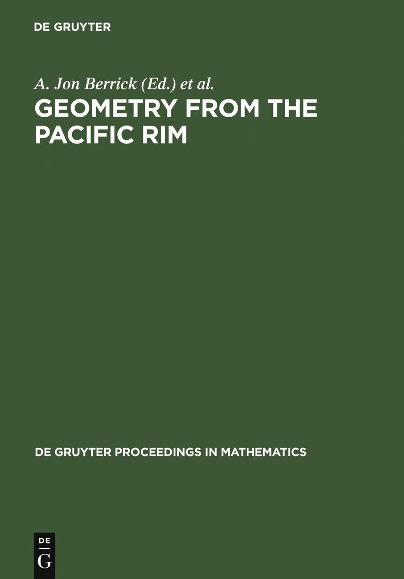 Geometry from the Pacific Rim: Proceedings of the Pacific Rim Geometry Conference held at National University of Singapore, Republic of Singapore, December 12-17, 1994