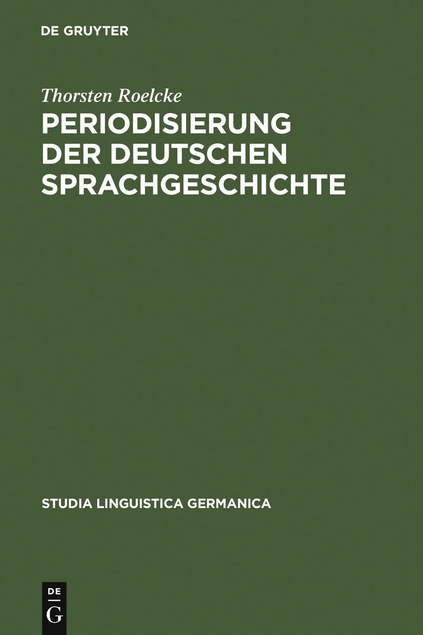 Periodisierung der deutschen Sprachgeschichte: Analysen und Tabellen