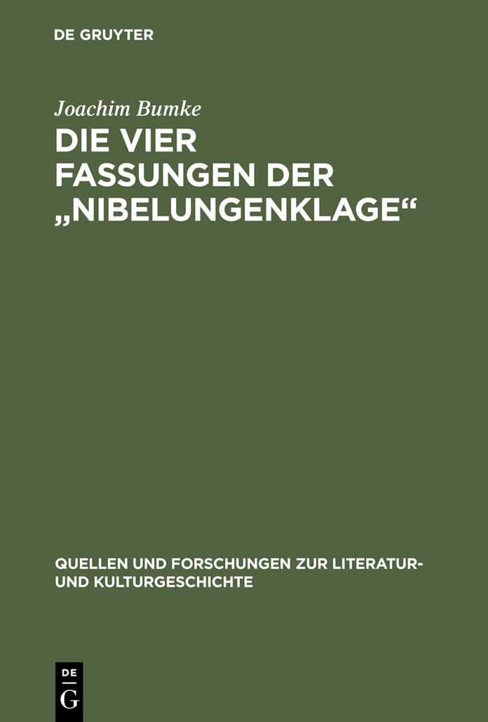 Die vier Fassungen der "Nibelungenklage": Untersuchungen zur Uberlieferungsgeschichte und Textkritik der hofischen Epik im 13. Jahrhundert