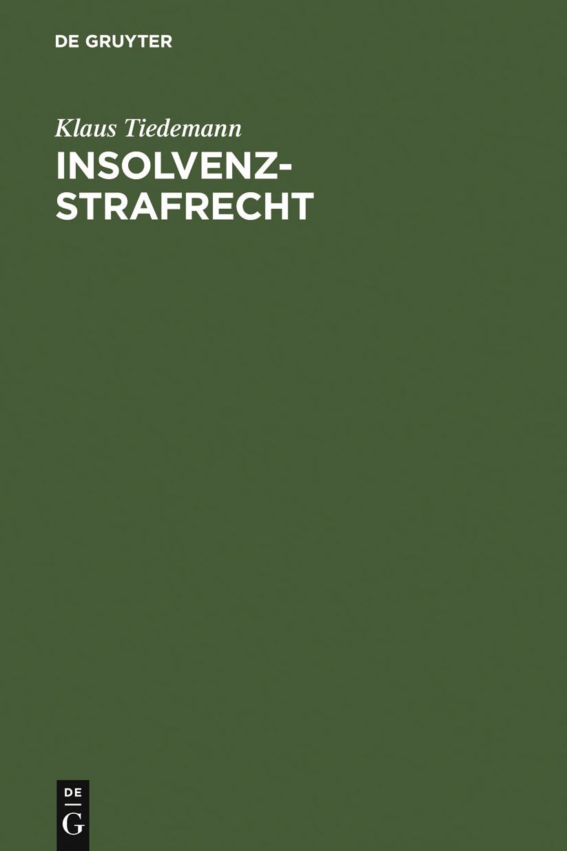 Insolvenz-Strafrecht: [Sonderausgabe der Kommentierung der 283-283d aus: Strafgesetzbuch, Leipziger Kommentar, 11. Aufl.]