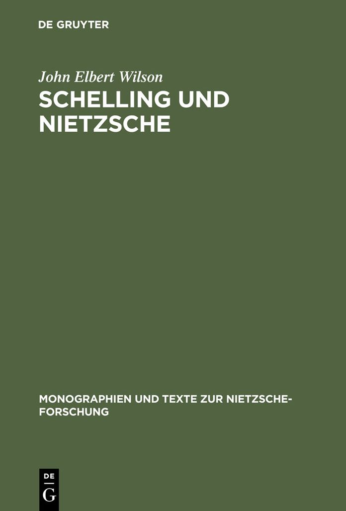 Schelling und Nietzsche: Zur Auslegung der fruhen Werke Friedrich Nietzsches
