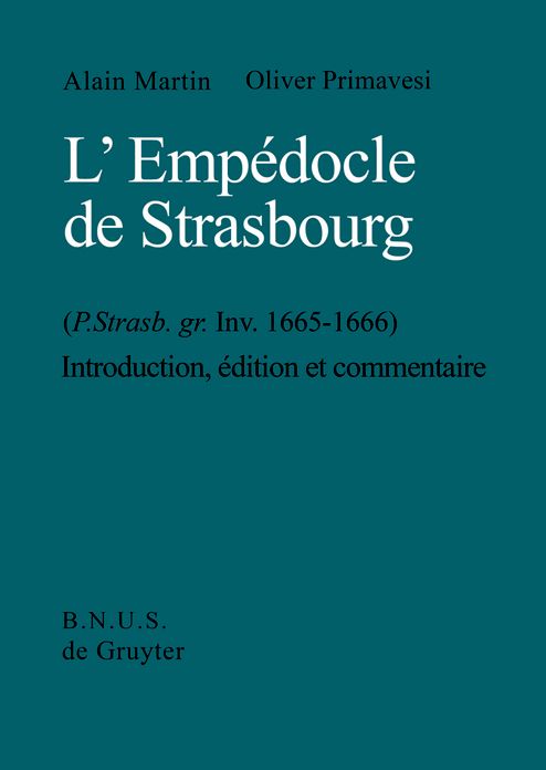 L'Empedocle de Strasbourg (P. Strasb. gr. Inv. 1665-1666): Introduction, Edition et Commentaire. With an English Summary.