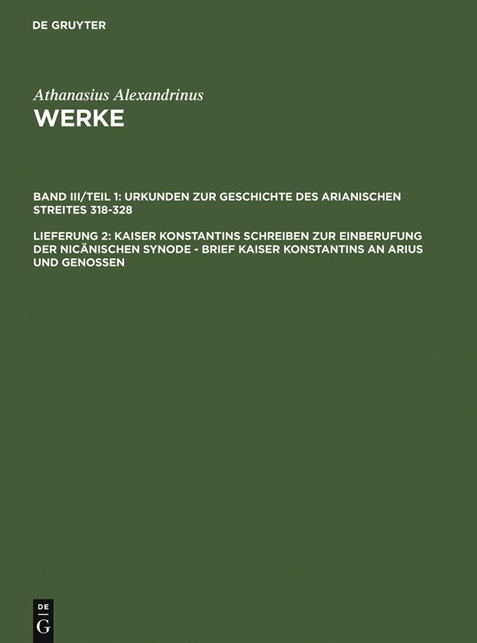 Kaiser Konstantins Schreiben zur Einberufung der nicanischen Synode - Brief Kaiser Konstantins an Arius und Genossen