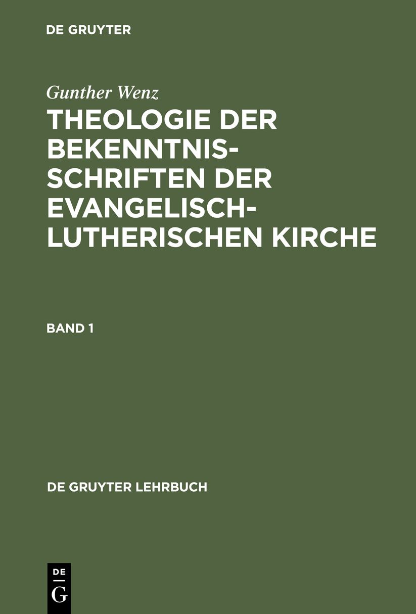 Theologie der Bekenntnisschriften der evangelisch-lutherischen Kirche: Eine historische und systematische Einfuhrung in das Konkordienbuch