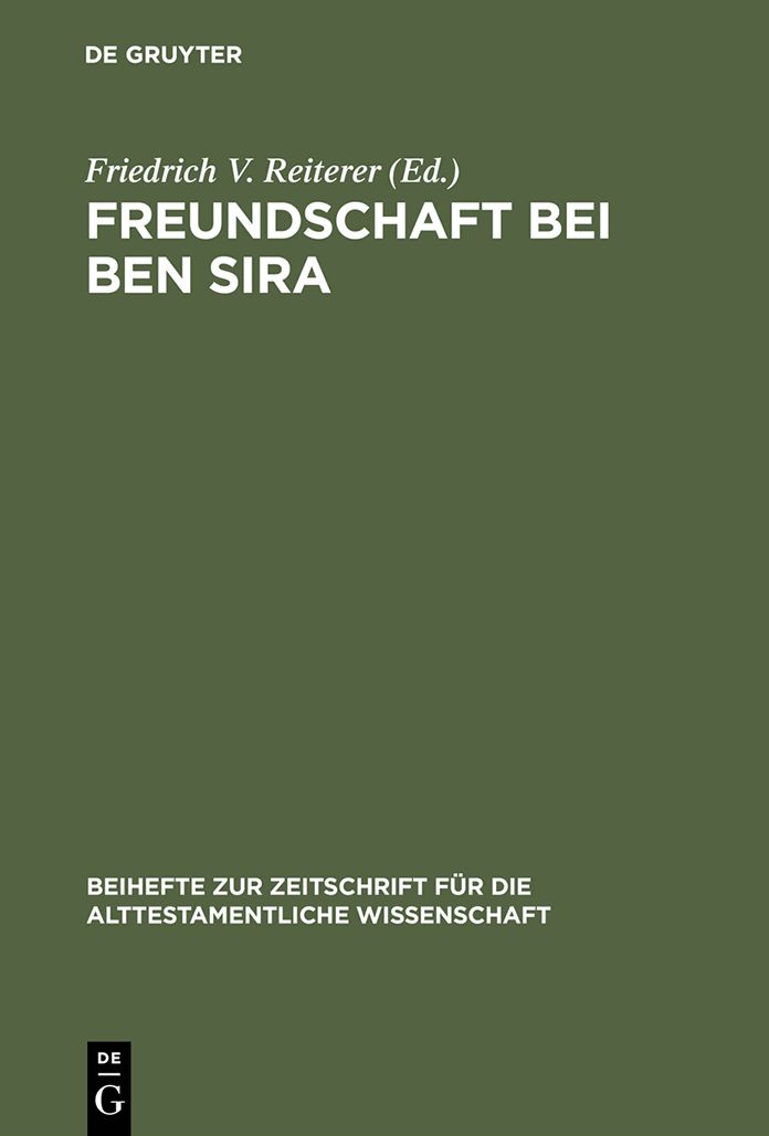 Freundschaft bei Ben Sira: Beitrage des Symposions zu Ben Sira. Salzburg 1995