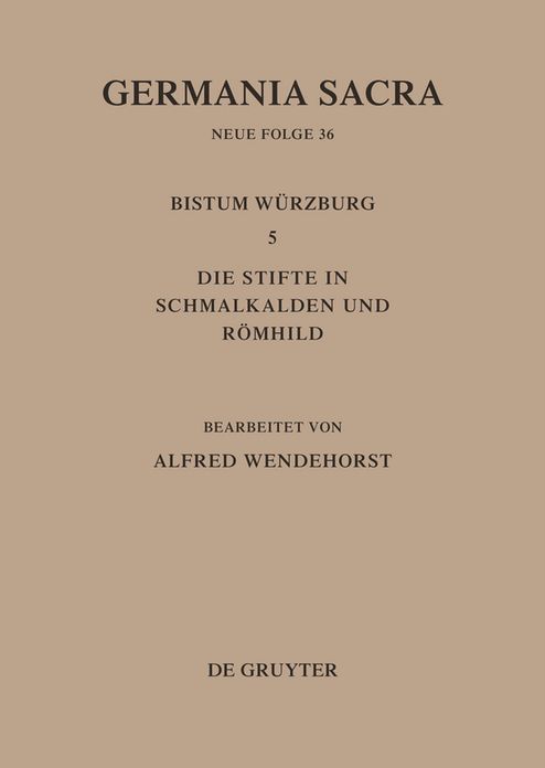 Die Bistumer der Kirchenprovinz Mainz: Das Bistum Wurzburg 5: Die Stifte in Schmalkalden und Romhild