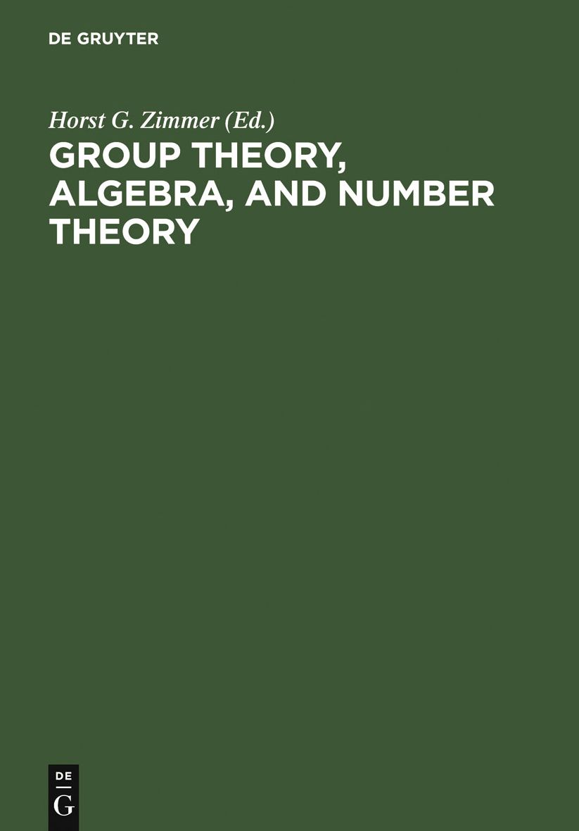 Group Theory, Algebra, and Number Theory: Colloquium in Memory of Hans Zassenhaus held in Saarbrucken, Germany, June 4-5, 1993