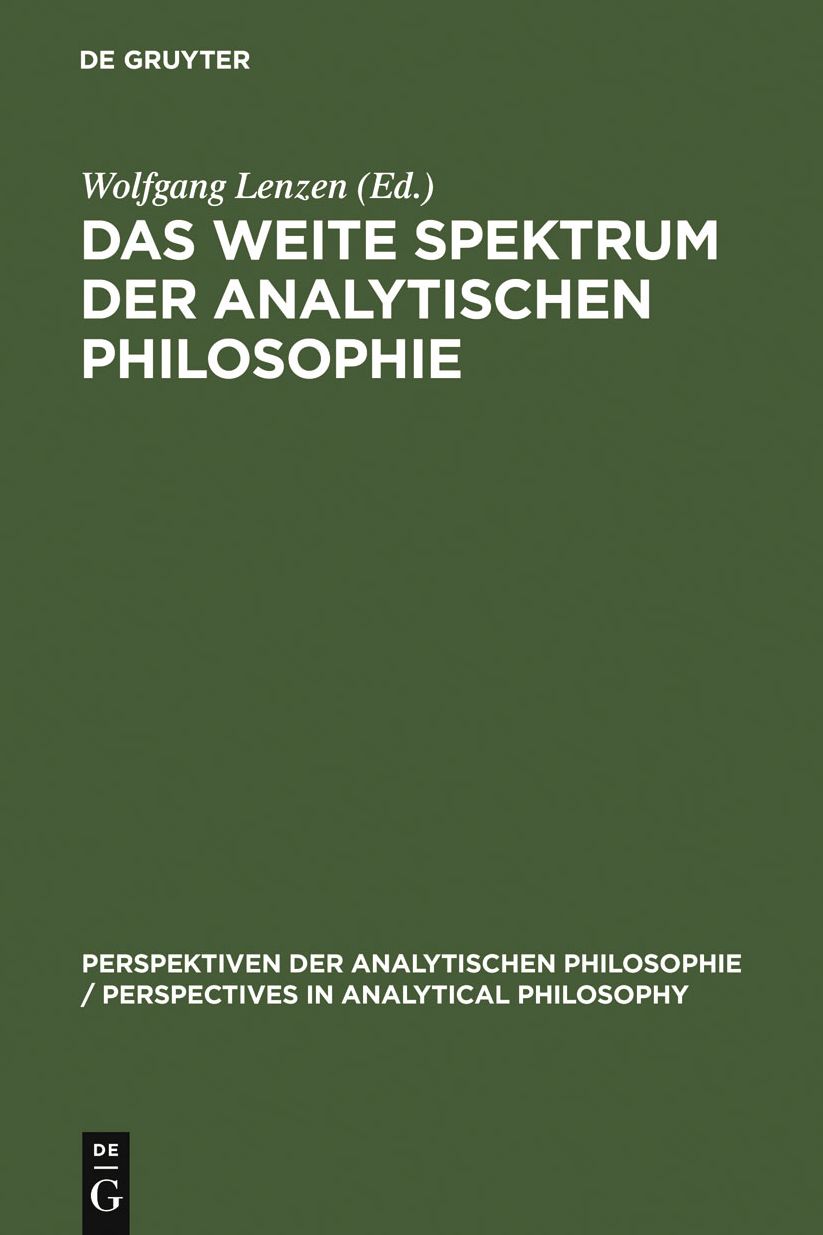 Das weite Spektrum der Analytischen Philosophie: Festschrift fur Franz von Kutschera