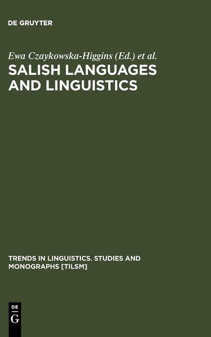 Salish Languages and Linguistics: Theoretical and Descriptive Perspectives
