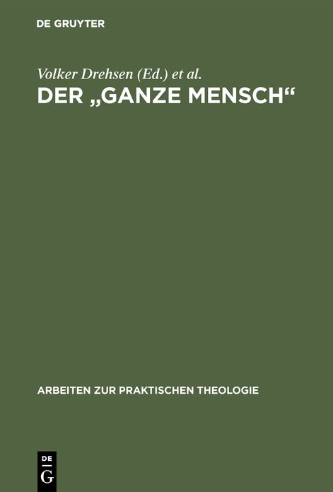 Der "ganze Mensch": Perspektiven lebensgeschichtlicher Individualitat. Festschrift fur Dietrich Rossler zum siebzigsten Geburtstag