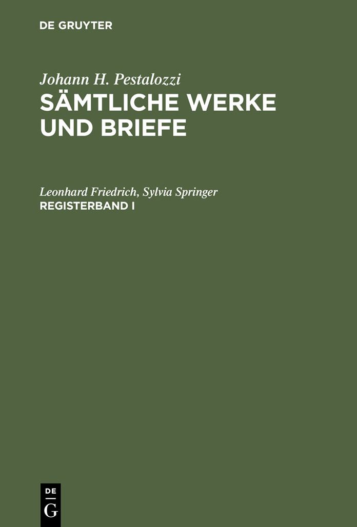 Johann H. Pestalozzi: Samtliche Werke und Briefe. Registerband 1