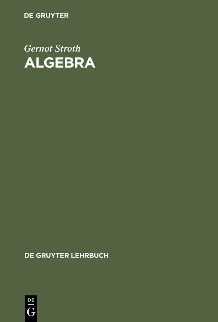 Algebra: Einfuhrung in die Galoistheorie
