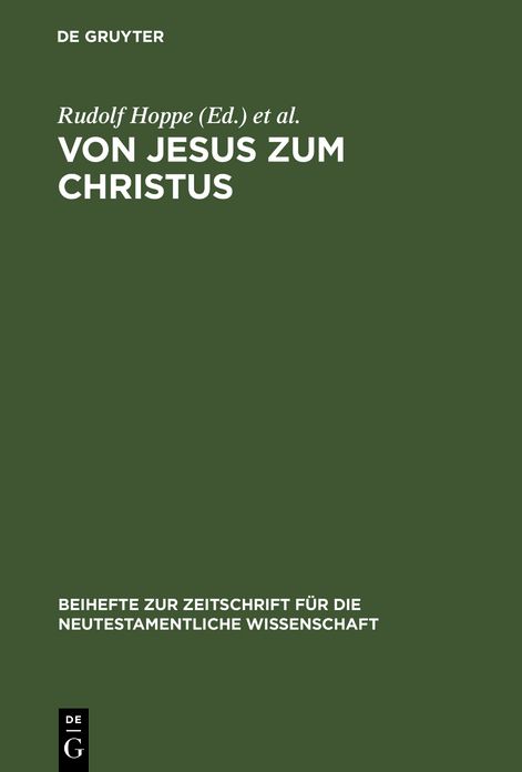Von Jesus zum Christus: Christologische Studien