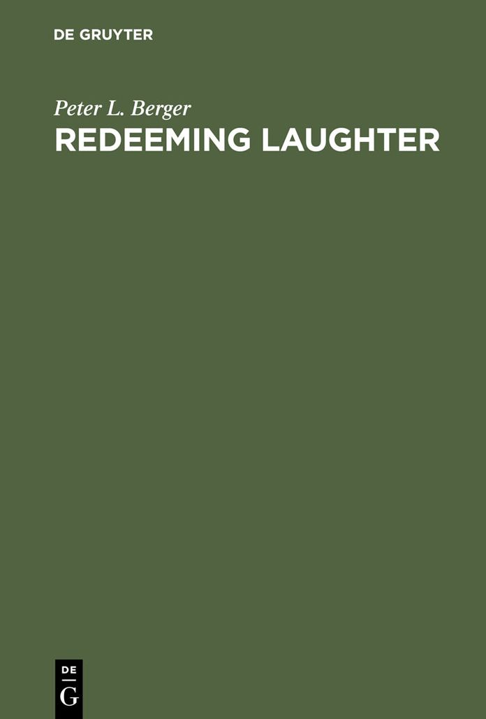 Redeeming Laughter: The Comic Dimension of Human Experience