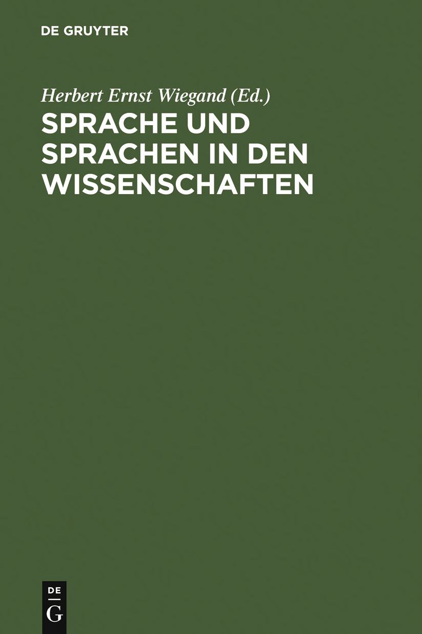Sprache und Sprachen in den Wissenschaften: Geschichte und Gegenwart. Festschrift fur Walter de Gruyter & Co. anlasslich einer 250jahrigen Verlagstradition