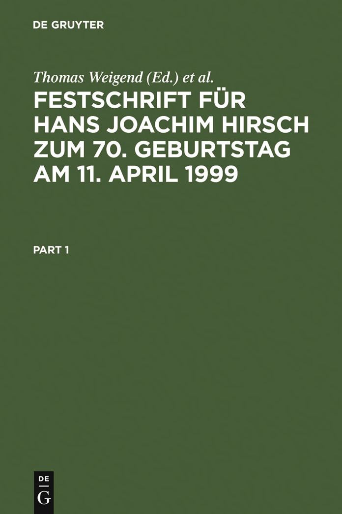 Festschrift Fur Hans Joachim Hirsch ZUM 70.Geburtstag Am 11.April 1999
