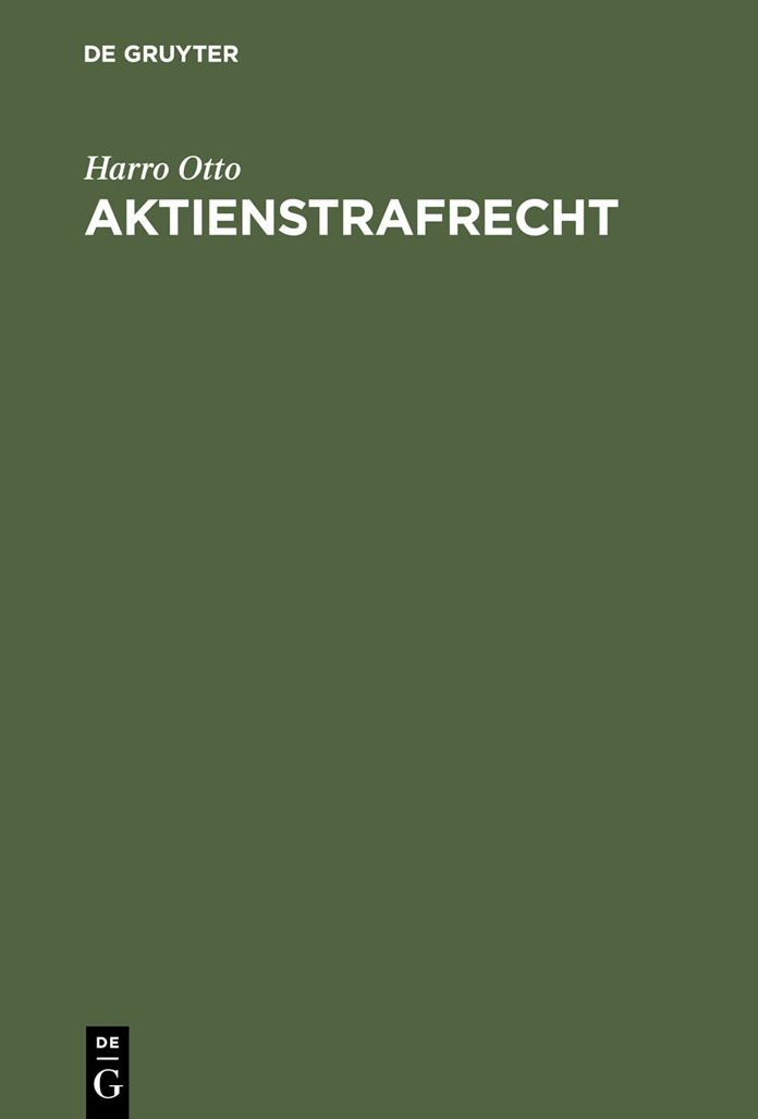 Aktienstrafrecht: Erlauterungen zu den 399-410 AktG (Sonderausgabe der Kommentierung der 399-410 AktG aus: Grosskommentar Aktiengesetz, 4., neubearb. Aufl.)