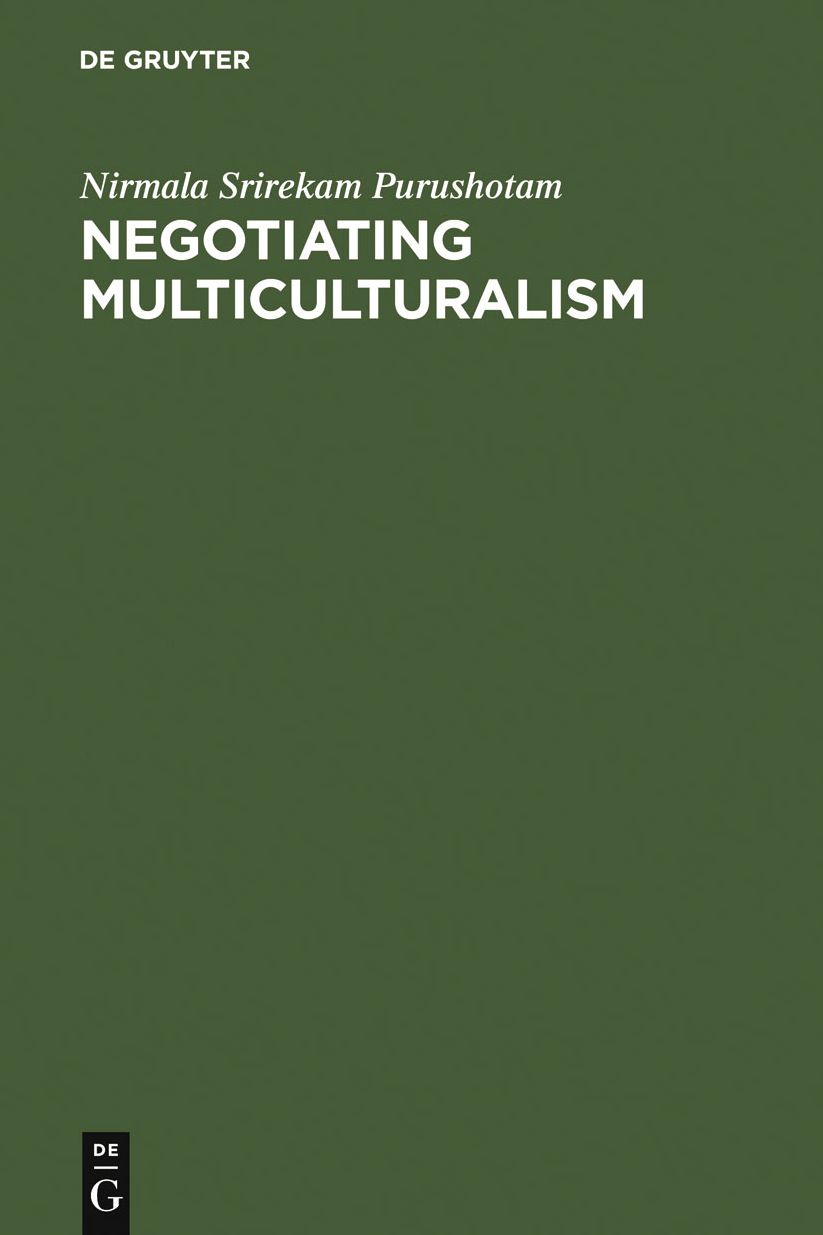 Negotiating Multiculturalism: Disciplining Difference in Singapore
