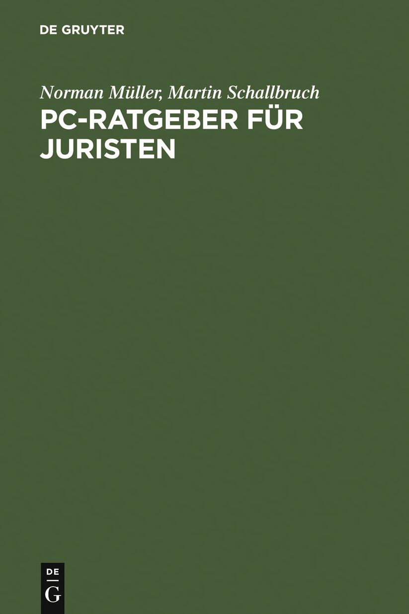PC-Ratgeber fur Juristen: Textverarbeitung. Datenbanken. Internet.