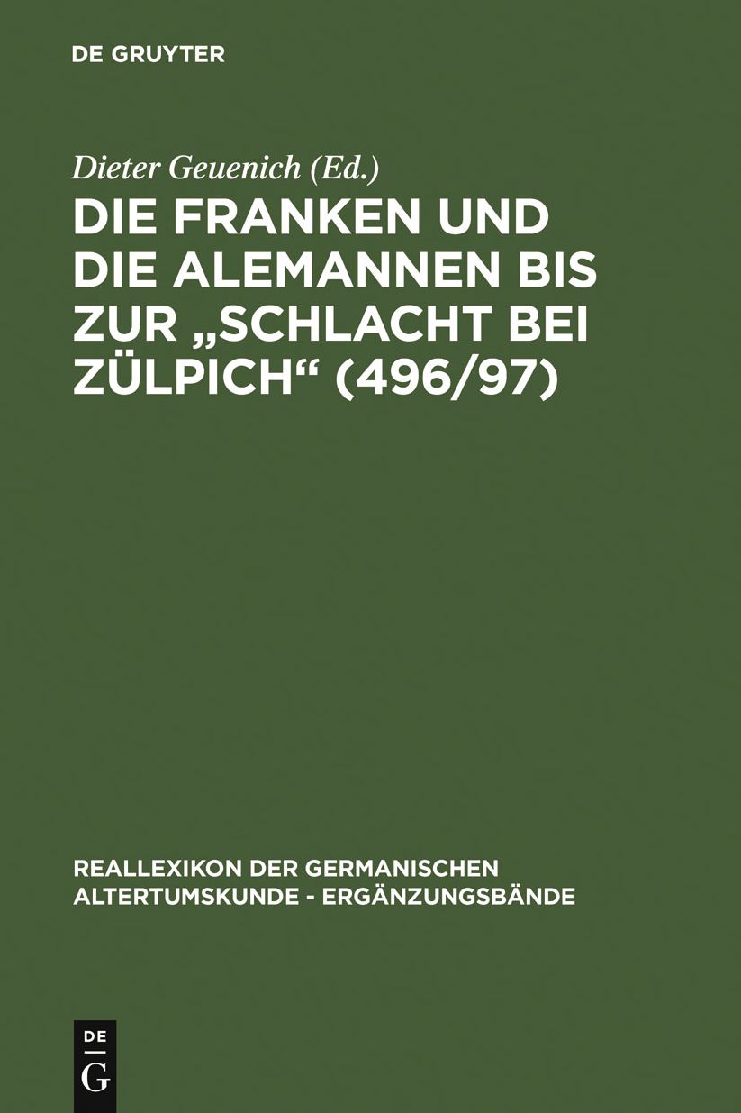 Die Franken und die Alemannen bis zur "Schlacht bei Zulpich" (496/97)