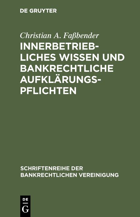 Innerbetriebliches Wissen und bankrechtliche Aufklarungspflichten