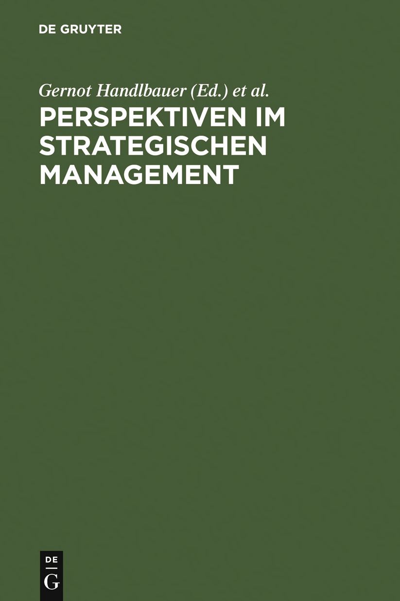 Perspektiven im Strategischen Management: Festschrift anlasslich des 60. Geburtstages von Prof. Hans H. Hinterhuber