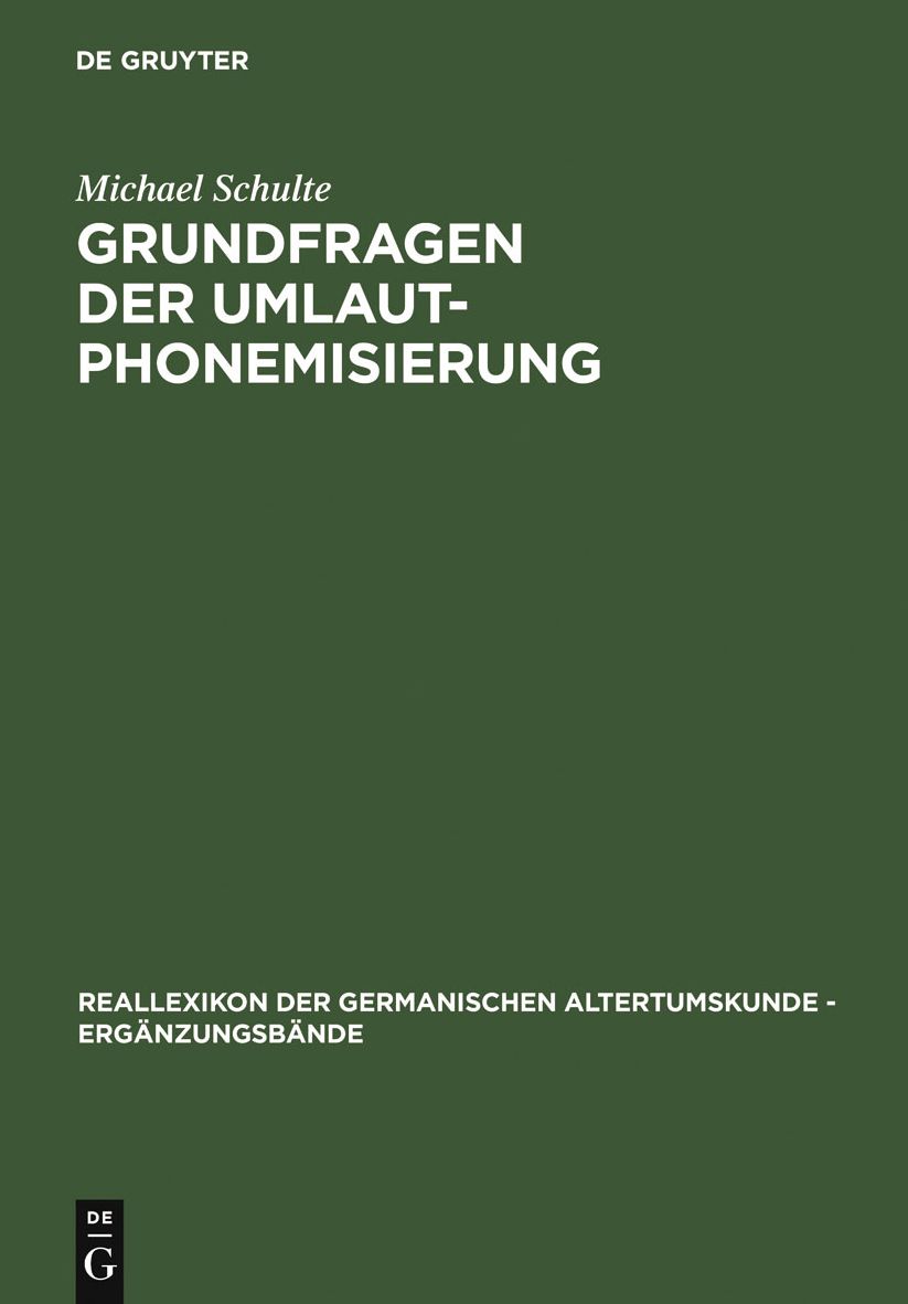 Grundfragen der Umlautphonemisierung: Eine strukturelle Analyse des nordgermanischen i/j Umlauts unter Berucksichtigung der alteren Runeninschriften