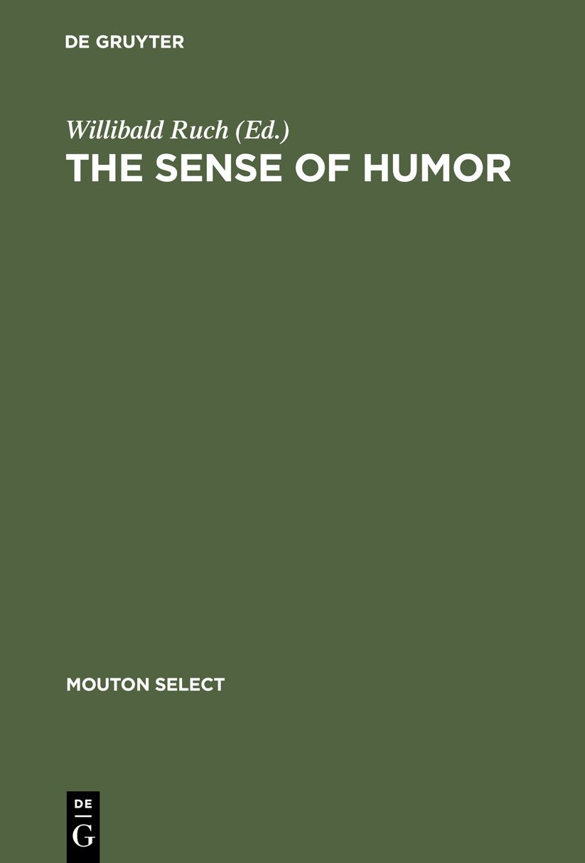 The Sense of Humor: Explorations of a Personality Characteristic