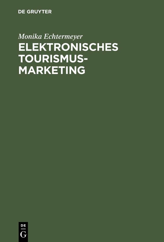 Elektronisches Tourismus-Marketing: Globale CRS-Netze und neue Informationstechnologien
