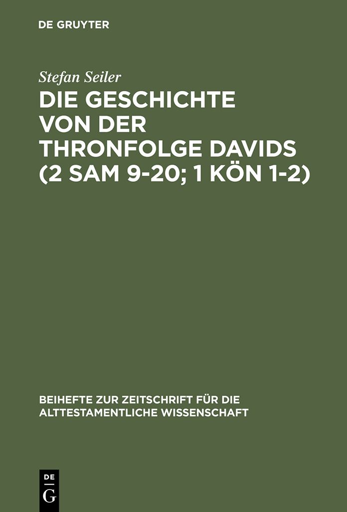 Die Geschichte von der Thronfolge Davids (2 Sam 9-20; 1 Kon 1-2): Untersuchungen zur Literarkritik und Tendenz