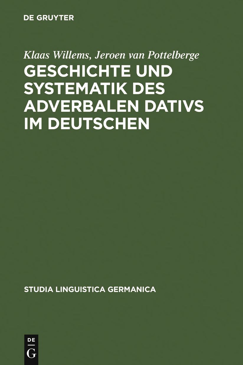 Geschichte und Systematik des adverbalen Dativs im Deutschen: Eine funktional-linguistische Analyse des morphologischen Kasus