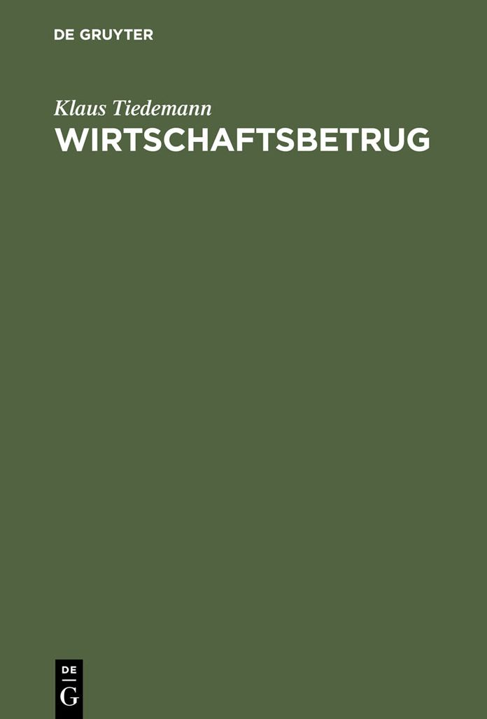 Wirtschaftsbetrug: Sondertatbestande bei Kapitalanlage und Betriebskredit, Subventionen, Transport und Sachversicherung, EDV und Telekommunikation. (Erw. u. aktual. Sonderausgabe der Kommentierung der 263a-265 aus: Strafgesetzbuch, Leipziger Kommentar, 11